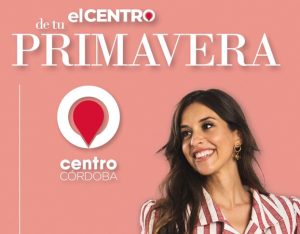el centro de tu primavera - Centro de Córdoba
